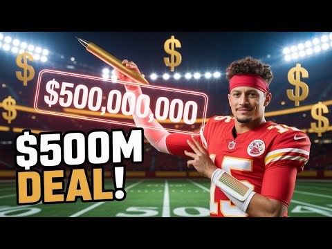 Patrick Mahomes 500 Million