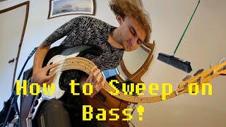 How to Sweep on Bass | Bass Sweeping Tutorial