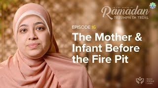 Ep 16: The Mother & Infant before the Fire Pit, Sr. Eaman Attia | ISR Season 13