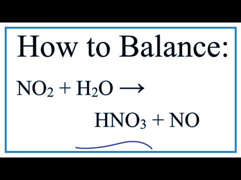 Video How to Balance NO2 H2O = HNO3 NO - youtube