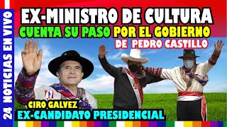 EX-MINISTRO DE CULTURA DEL GOBIERNO DE PEDRO CASTILLO CIRO GALVEZ EN 24 NOTICIAS EN VIVO