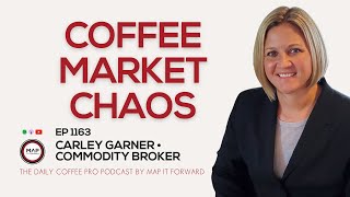 EP1163 The Source Of Coffee Market Volatility - Carley Garner | Daily Coffee Pro #coffeebusiness