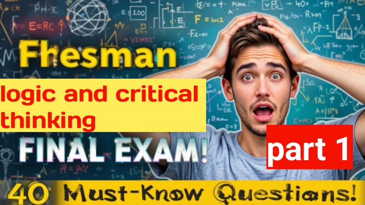 Logic and critical thinking final exam #logicandreasoning - freshman ...