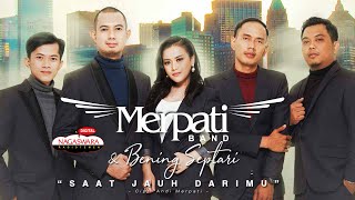 Merpati Band \u0026 Bening Septari - Saat Jauh Darimu (Official Radio Release) (With Lyrics)