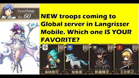 Overview of new Troops coming to Global server after 2.0 MAJOR UPDATE! Which one is your favorite?