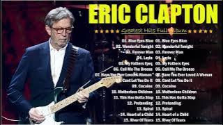 The Very Best Of Eric Clapton 🎐 Eric Clapton Greatest Hits #ericclapton #softrock 🍀