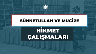 Hikmet Çalışmaları | Sünnetullah ve Mucize