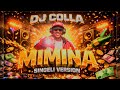 DJ COLLA X MISSO MISONDO MIMINA SINGELI VERSION