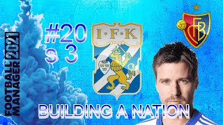 FM21 Building a Nation EP 20 | FC BASEL KNOCKOUT STAGE + TRANSFERS | Football Manager 2021