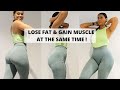 How To Lose Fat & Gain Muscle At The Same Time - Recomp