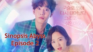 Sinopsis Abyss Episode 2 | Sub Indo