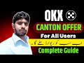 Okx New Canton Token Compaign full Guide || Okx New Best offer for All Users