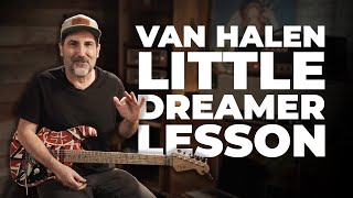 Van Halen Little Dreamer Guitar Rhythm And Solo Lesson - Plus Tips On Getting Eddie Guitar Tone
