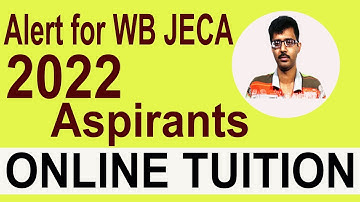 ALERT FOR WB JECA EXAM 2022 ASPIRANTS | ONLINE TUITION | CALL @9748161018