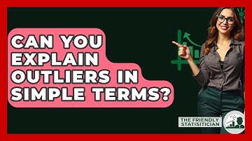 Can You Explain Outliers In Simple Terms? - The Friendly Statistician