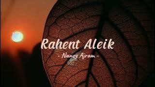 Rahent Aleik ~ Nancy Ajram [Speed Up]
