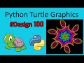 python turtle graphics tutorial || #design100 || Python graphics