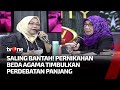 Saling Sanggah, Nikah Beda Agama hanya Memikirkan Duniawi, Tidak Peduli Akhirat? | CDK tvOne