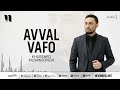 Khurshed Muminjonov - Avval vafo (a