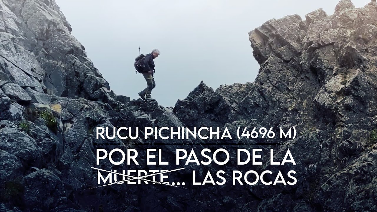 RUCU PICHINCHA, POR EL PASO DE LA MUERTE...