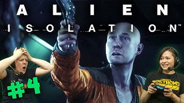 Alien Isolation - Axel (#4) with Hannah & Kim!