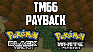 Where to Find TM66 Payback in Pokemon Black & White