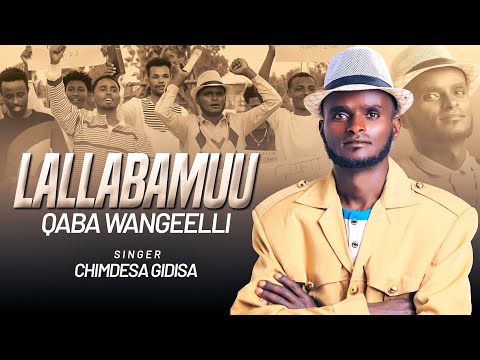 Lallabamuu Qaba Wangeelli Chimdesa Gidisa