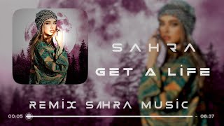 Sahra - Get A Life ( Remix 2023 ) #Sahra