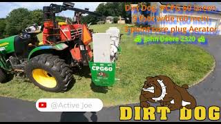 Dirt 🐶Dog🐶  #CPG 60 inch foot wide (60 inch)3 point 🎯core🎯 plug Aerator🚜 John Deere 2320 🚜 ⛑️
