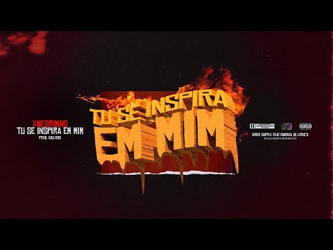 Xnegrinho – Tu Se Inspira Em Mim [Official Lyric Video]