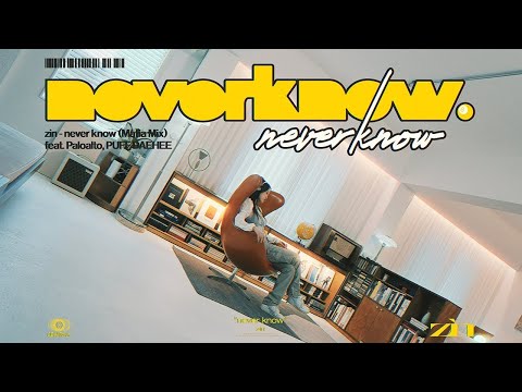 zin - never know (Mafia Mix) (Feat. Paloalto, PUFF DAEHEE) | Official M/V