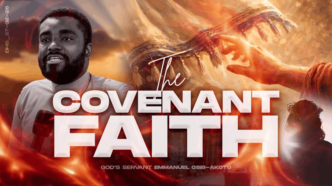 The Covenant Faith ||| God's Servant Emmanuel Osei-Akoto
