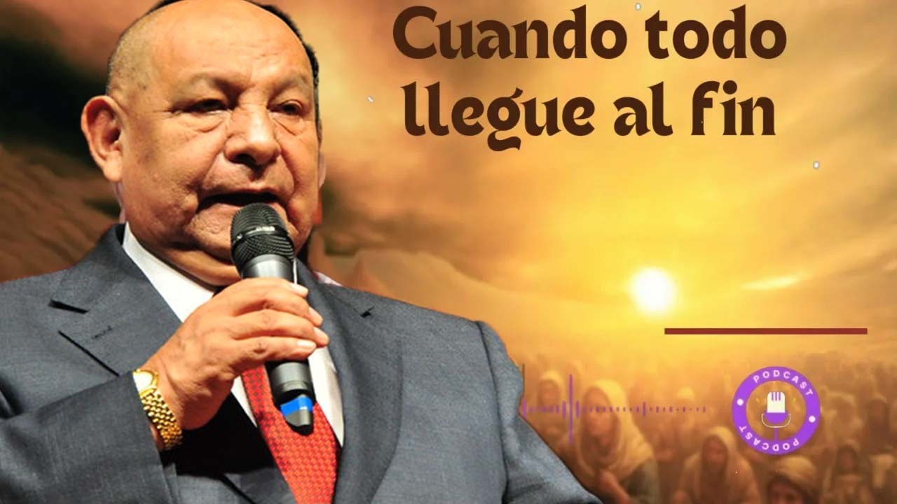 Cuando todo llegue al fin - Pastor Alejandro Bullón