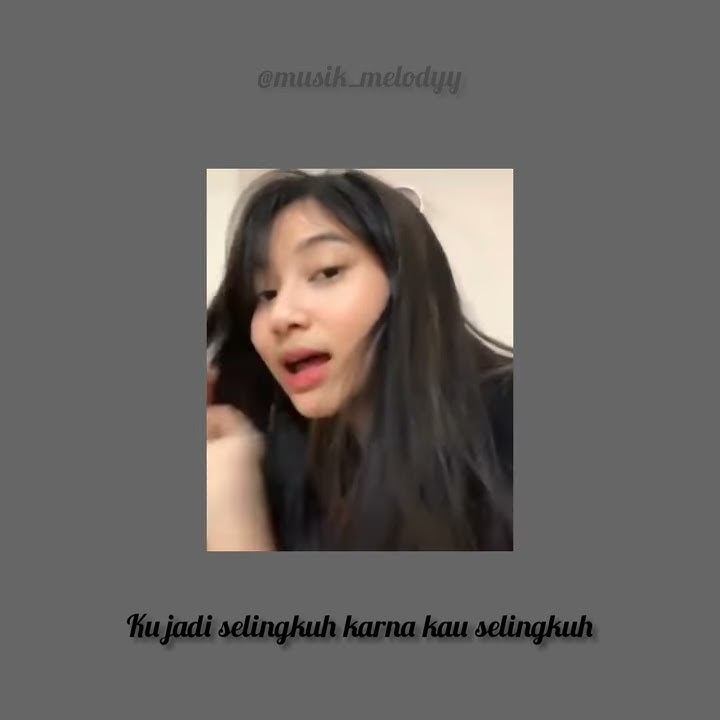 Story wa lirik lagu ,,,,,,,(selingkuh)