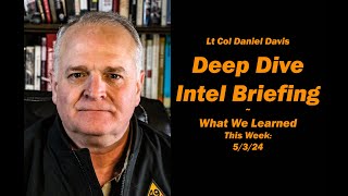 Deep Dive Intel Briefing: Week of 5/3/24