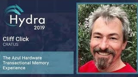 Cliff Click — The Azul Hardware Transactional Memory experience