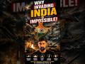 Why is India almost impossible to invade? 😳🇮🇳 #shorts