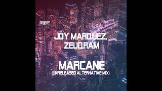 Joy Marquez, Zeuqram - Marcane (Unreleased Alternative Mix)