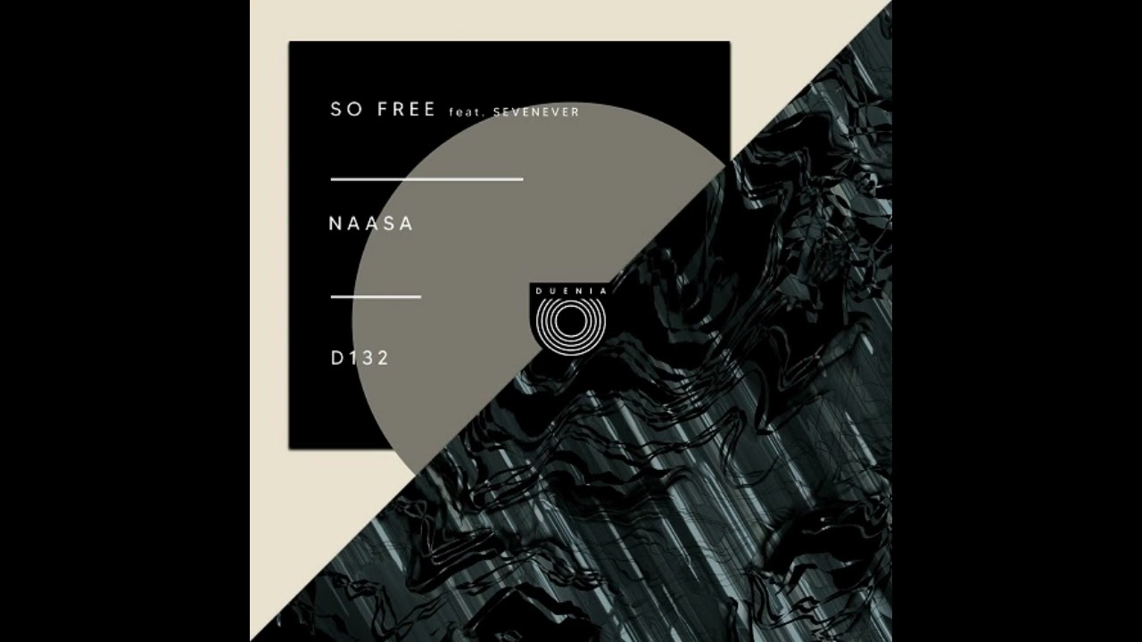 NAASA - So Free (feat. SevenEver - Original Mix) [Duenia]