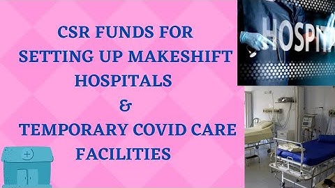 MCA Update - CSR Funds for Setting up Makeshift Hospitals & Temporary Covid Care Facilities