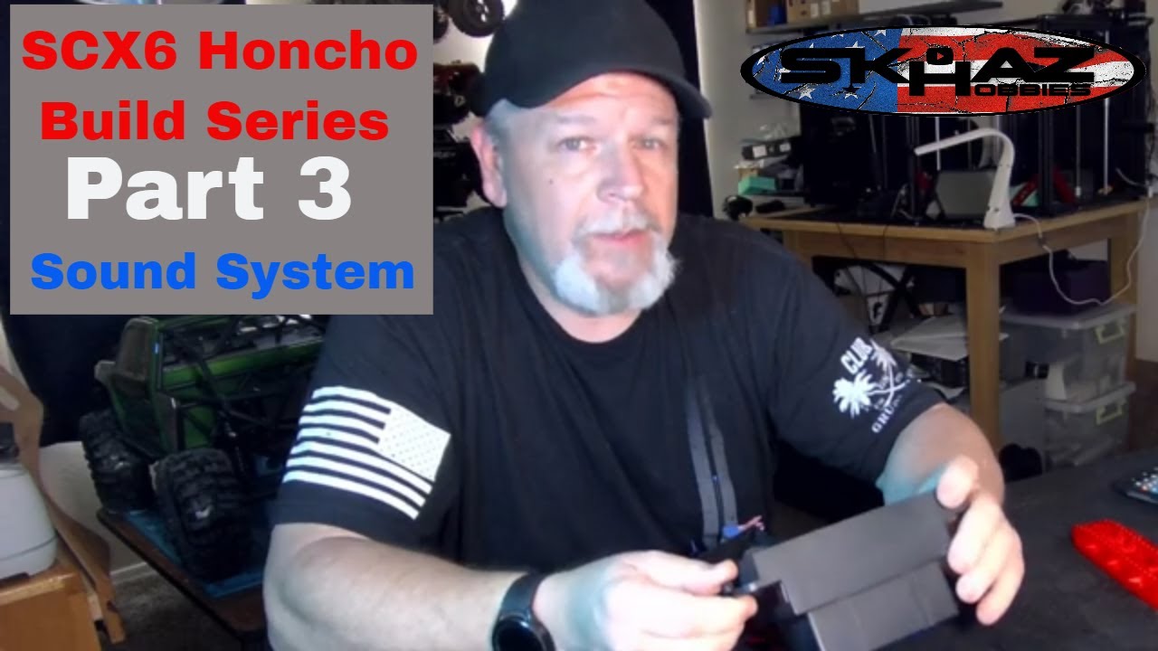 SCX6 Honcho Build - Part 3 - Sound System