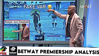 Soccer Zone Betway Prem Analysis| fake VAR in South Africa? keeper passed the eye test in Medicals 😂