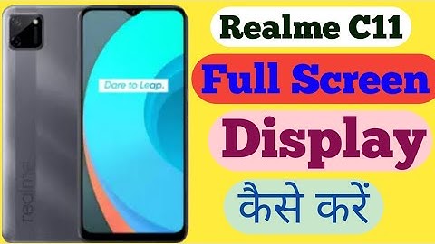 Add full Screen Display On Realme C11//Realme C11 Main Full Screen Display Setting