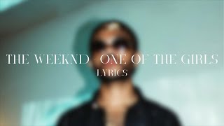 The Weeknd - One of the girls (Lyric Video)