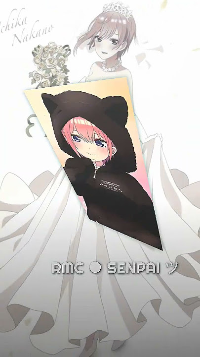 anime edit- ichika nakano [ gotobun no hanayome] jedag jedug anime🥀#fyp