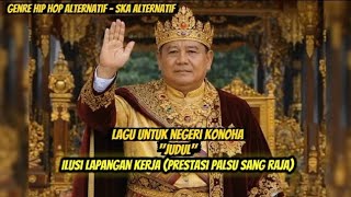 Lagu Viral untuk negeri konoha saat ini | Judul - ILUSI LAPANGAN KERJA (PRESTASI PALSU SANG RAJA)