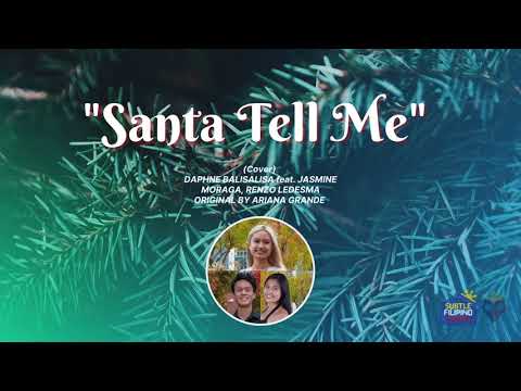 Santa Tell Me by Daphne Balisalisa feat. Jasmine Moraga, Renzo Ledesma (Cover)
