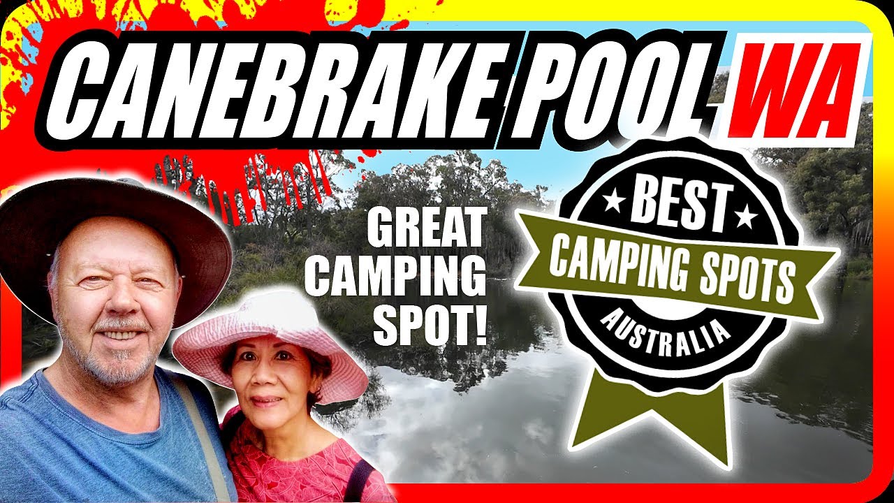 Western Australia's BEST EVER Camping Spots! Canebrake Pool