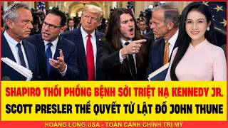 SHAPIRO THỔI PHỒNG BỆNH SỞI TRIỆT HẠ KENNEDY JR, SCOTT PRESLER THỀ QUYẾT TỬ LẬT ĐỔ JOHN THUNE