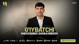 Sherzodbek Shoraxmedov - G'iybatchi (audio 2024)